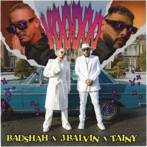 Badshah Ft. J Balvin – Voodoo